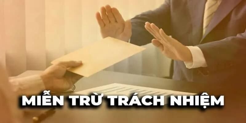 quy-dinh-mien-tru-trach-nhiem-vm88
