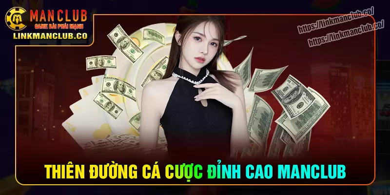 manclub-kham-pha-the-gioi-giai-tri-dinh-cao