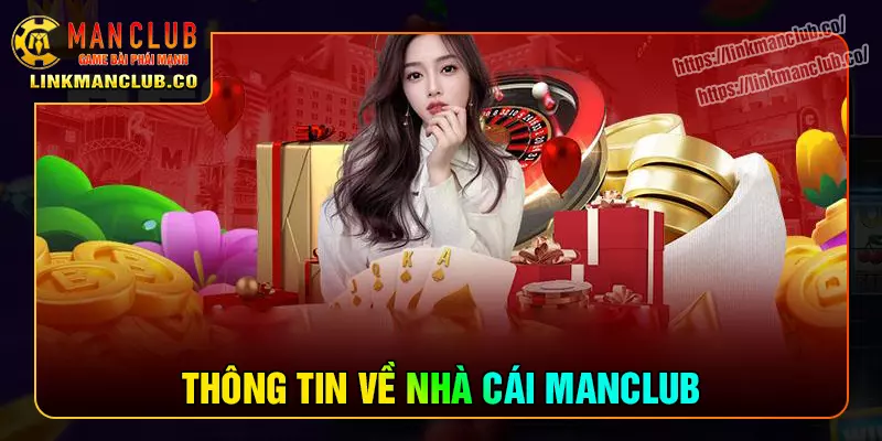 Thông tin chung về nhà cái Manclub