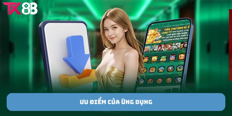 tai-app-tx88-uu-diem