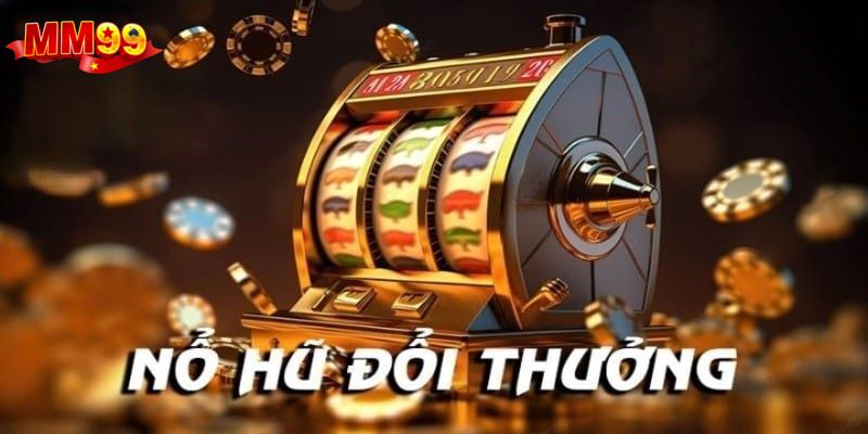 San-choi-slot-MM99-quen-mat-nhieu-bet-thu