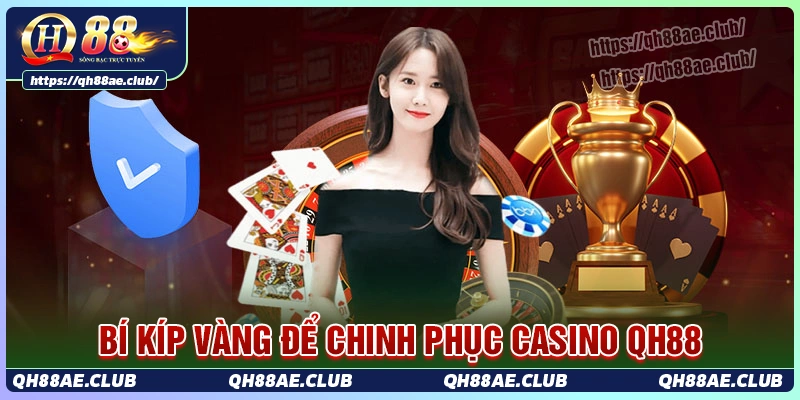 bi-kip-vang-de-chinh-phuc-sanh-casino-qh88-hieu-qua
