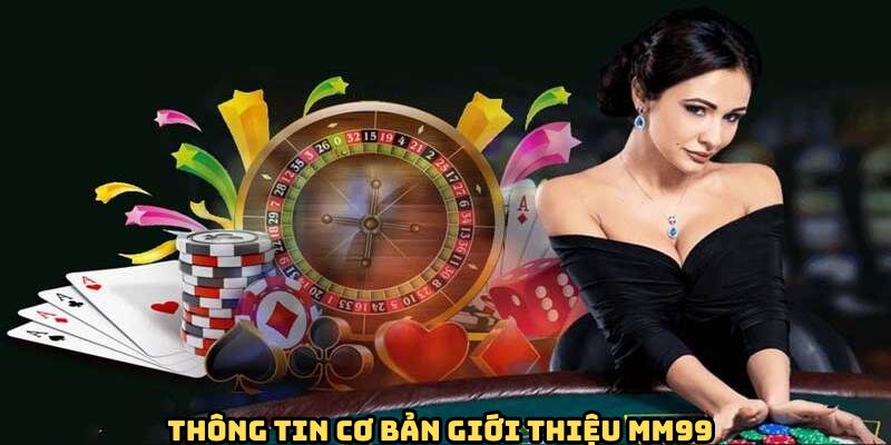 thong-tin-gioi-thieu-mm99
