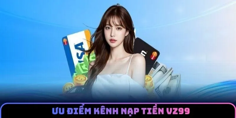 nap-tien-vz99-uu-diem