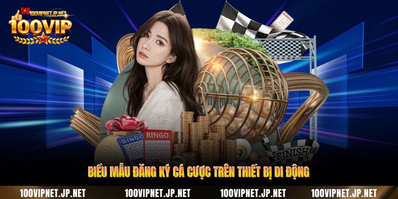 bieu-mau-dang-ky-ca-cuoc-tren-thiet-bi-di-dong
