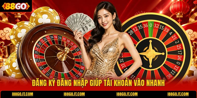 dang-ky-dang-nhap-giup-tai-khoan-vao-nhanh