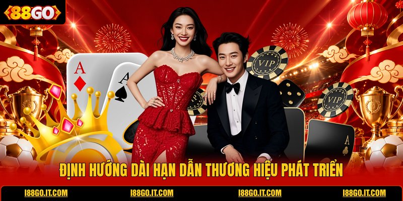 dinh-huong-dai-han-dan-thuong-hieu-phat-trien