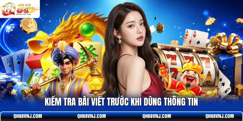 kiem-tra-bai-viet-truoc-khi-dung-thong-tin